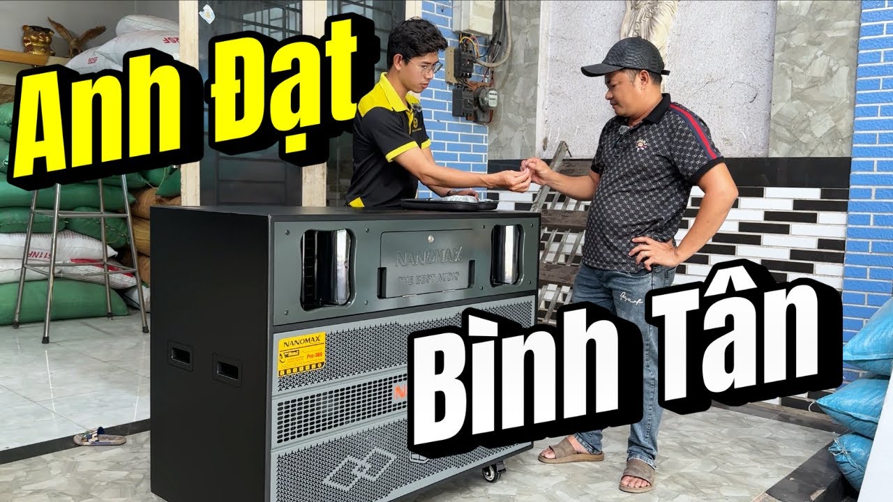 Giao Loa Điện Nanomax Pro 369 Cho Ánh Đạt - Bình Tân 🔊