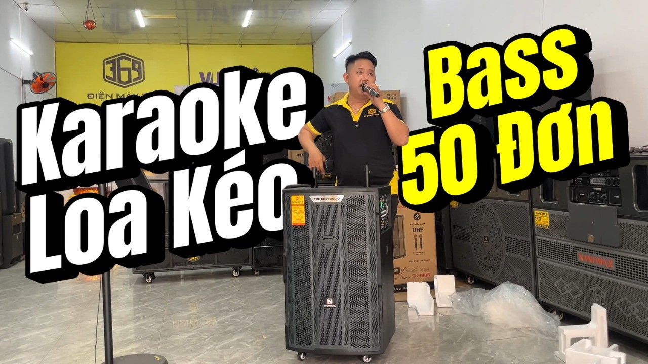 Loa Kéo Bass 50 chính hãng Nanomax